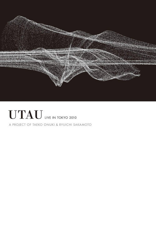 Movie poster for Utau Live in Tokyo 2010 - A Project of Taeko Onuki & Ryuichi Sakamoto (2011)