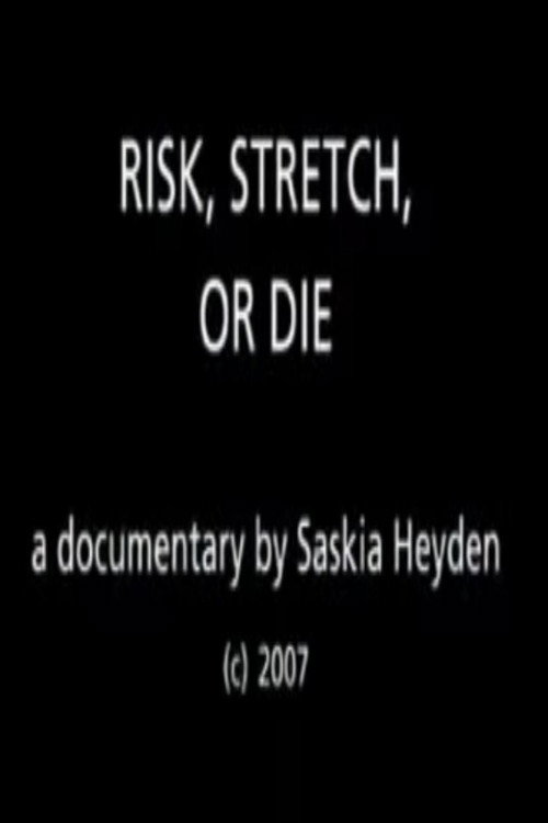 Movie poster for Risk, Stretch or Die (2008)