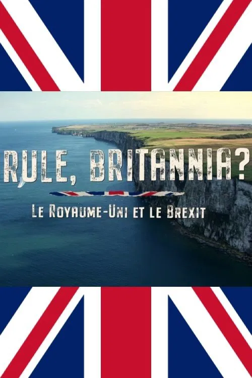 Series poster for Rule, Britannia? Das gespaltene Königreich und der Brexit (2022)
