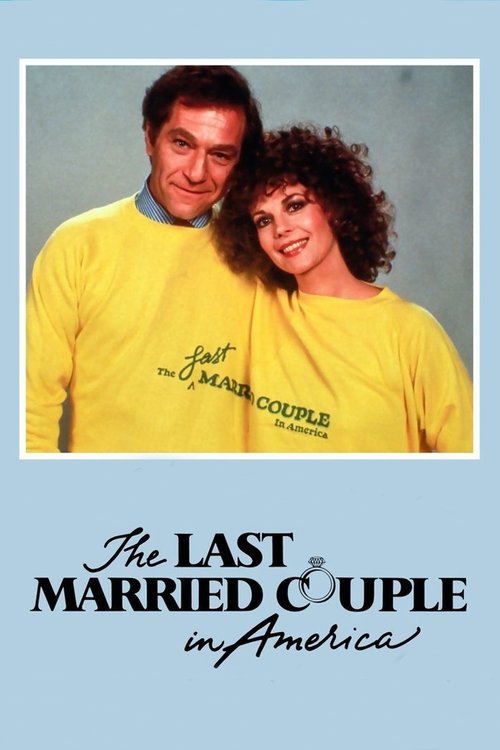 Movie poster for The Last Married Couple in America (1980)
