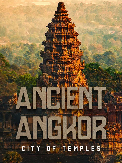 Movie poster for Ancient Angkor: City of Temples (2015)