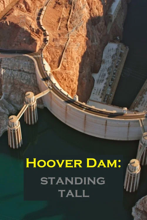 Movie poster for Hoover Dam: Standing Tall (2022)