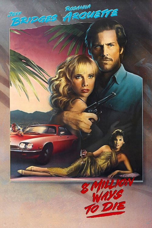 Movie poster for 8 Million Ways to Die (1986)