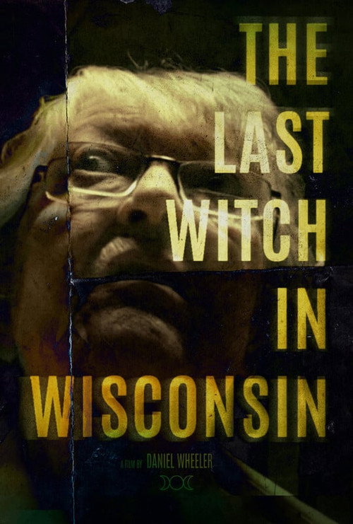 Movie poster for The Last Witch In Wisconsin