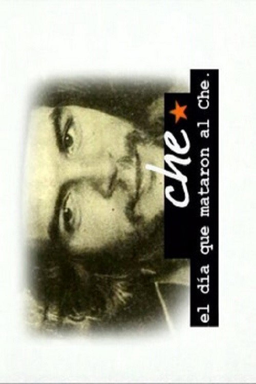 Movie poster for El día que mataron al Ché (2007)