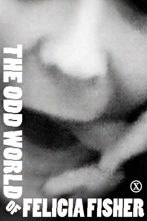 Movie poster for The Odd World of Felicia Fisher (2020)