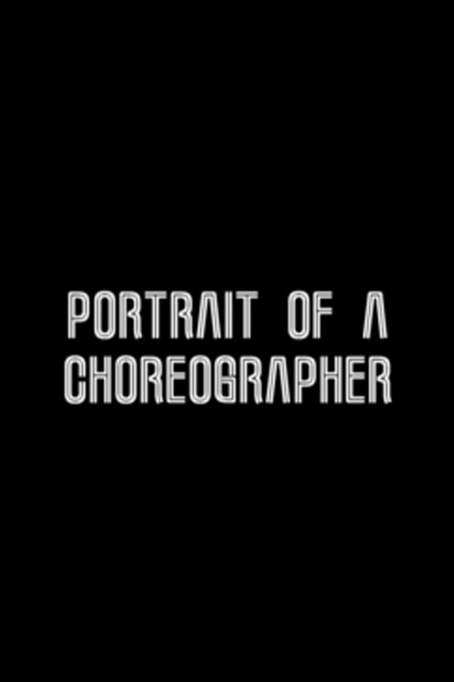 Movie poster for Portrait of a Choreographer (2007)