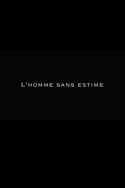 Movie poster for L'Homme sans estime (2016)