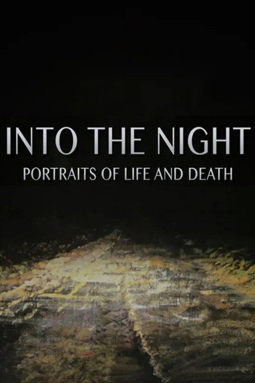 Movie poster for Into the Night: Portraits of Life and Death (2017)