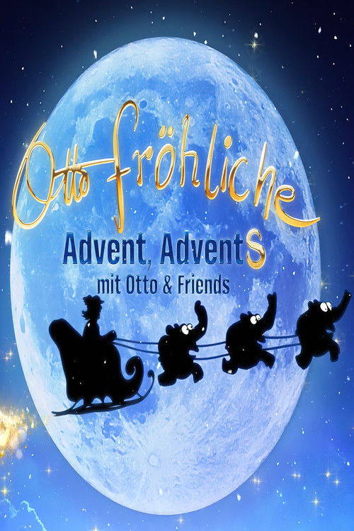 Movie poster for Otto Fröhliche - Advent, Advents mit Otto und Friends (2021)