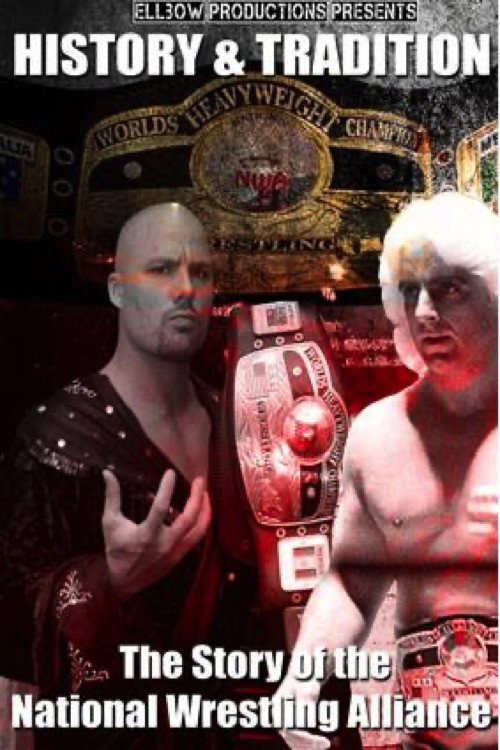 Movie poster for History & Tradition: The Story of The National Wrestling Alliance (2012)