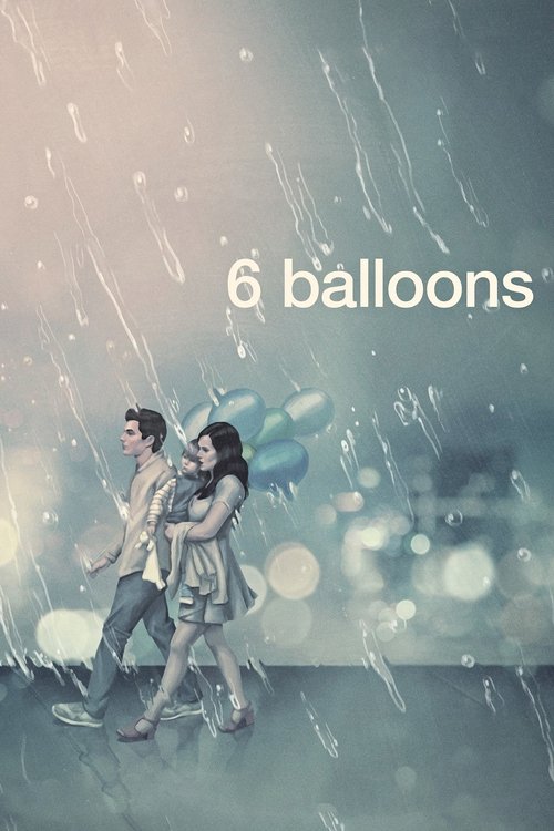 Movie poster for 6 Balloons (2018)
