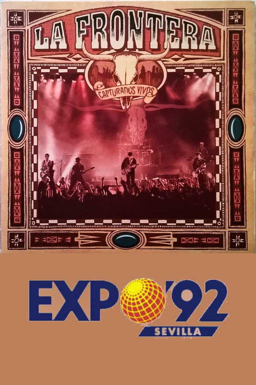 Movie poster for La Frontera: Capturados Vivos (Concierto Expo'92) (1992)