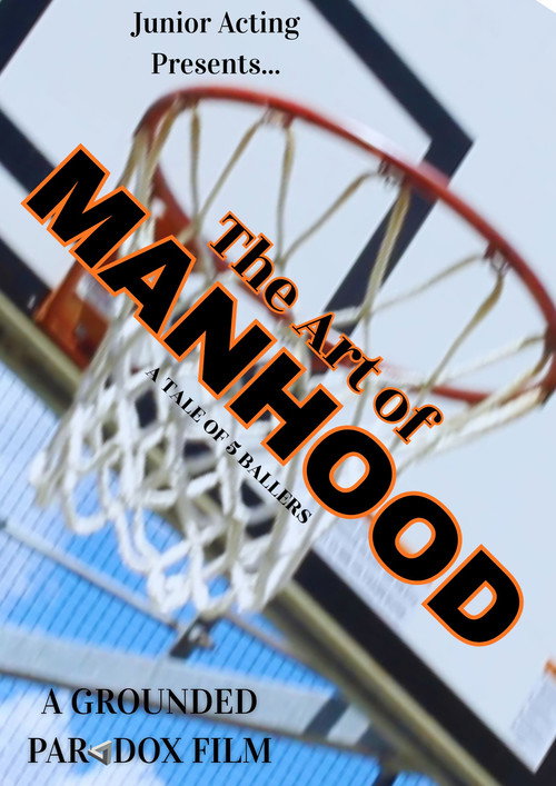 Movie poster for The Art of Manhood: A Tale of 5 Ballers (2026)
