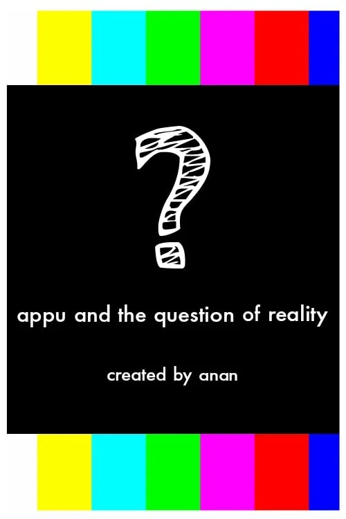 Movie poster for Appu and the question of reality