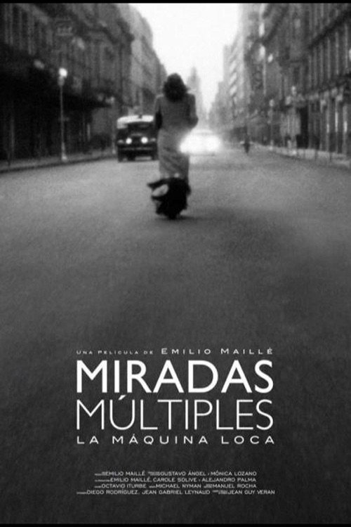 Movie poster for Miradas Múltiples (La máquina loca) (2013)