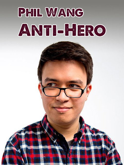 Movie poster for Phil Wang: Anti-Hero (2014)