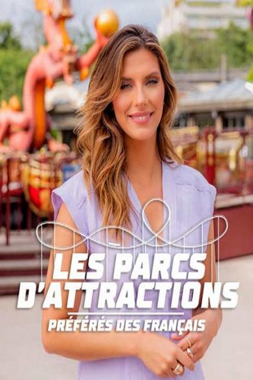 Series poster for Les parcs d'attractions préférés des Français (2022)