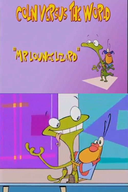 Movie poster for Colin Versus the World: Mr. Lounge Lizard (2002)