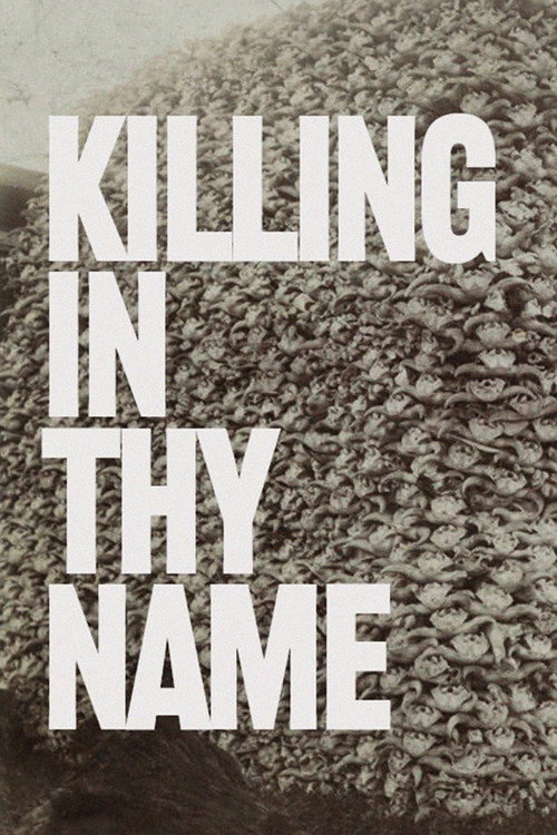 Movie poster for Rage Against the Machine - Killing in Thy Name (2021)