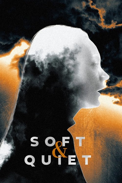 Movie poster for Soft & Quiet (2022)