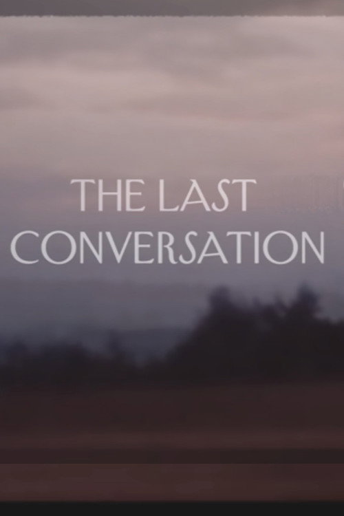 Movie poster for The Last Conversation (2020)