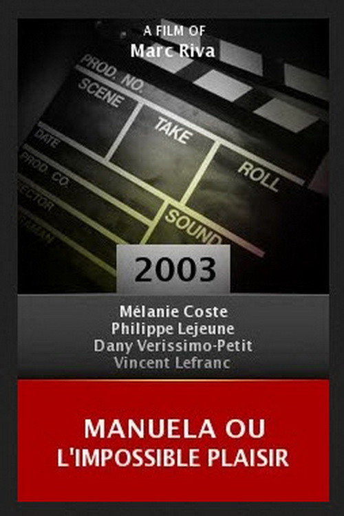 Movie poster for Manuela ou l'impossible plaisir (2003)