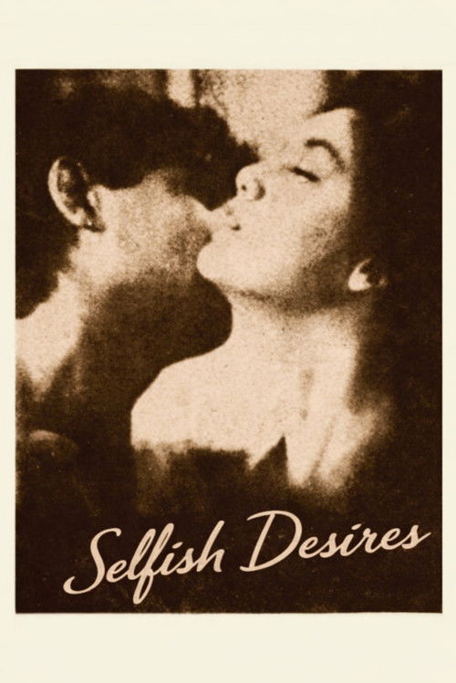 Movie poster for Selfish Desires (1984)
