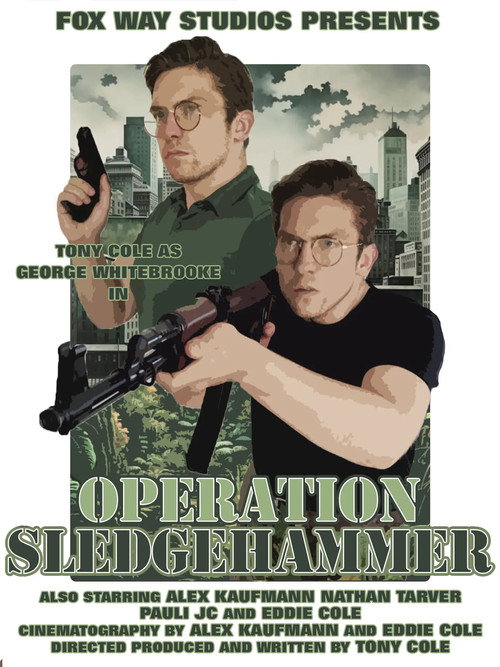 Movie poster for George Whitebrooke: Operation Sledgehammer (2023)