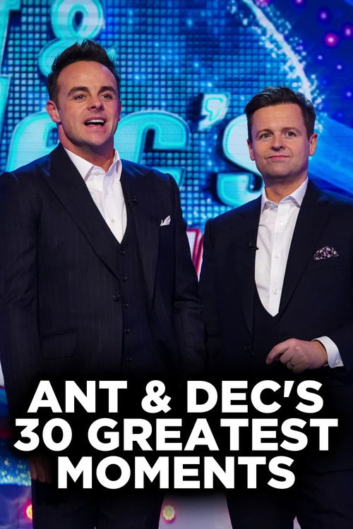 Movie poster for Ant and Dec's 30 Greatest Moments (2020)