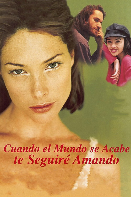 Movie poster for Cuando el mundo se acabe te seguiré amando (1998)