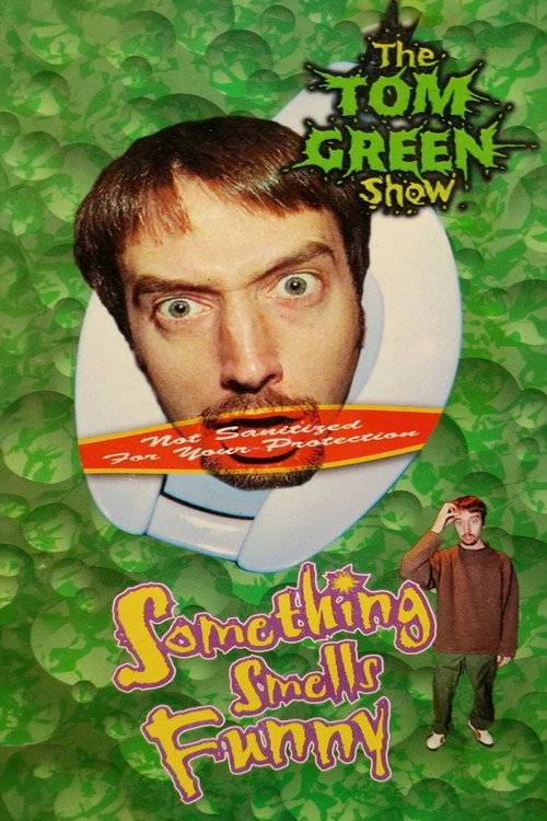 Movie poster for Tom Green: Something Smells Funny (1999)