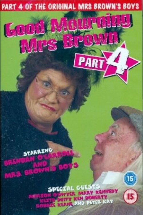 Movie poster for Mrs. Brown's Boys: Good Mourning Mrs. Brown (2005)