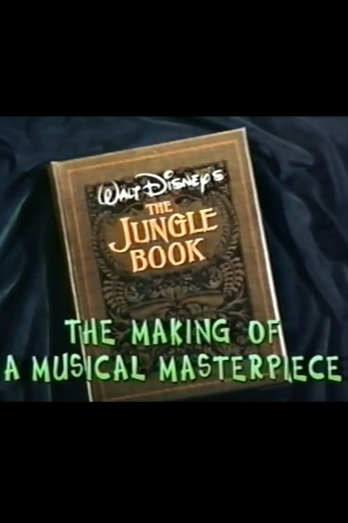 Movie poster for Walt Disney's 'The Jungle Book': The Making of a Musical Masterpiece (1997)