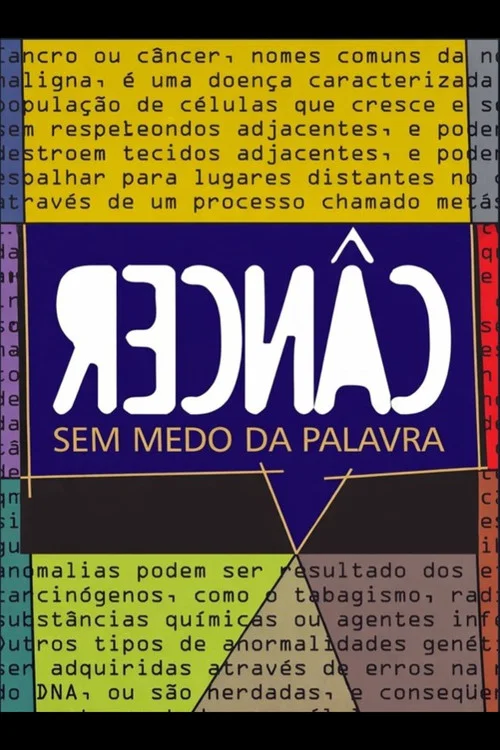 Movie poster for Câncer – Sem Medo da Palavra (2009)
