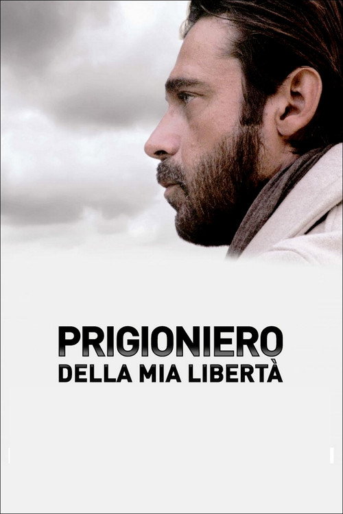 Movie poster for Prigioniero della mia libertà (2018)