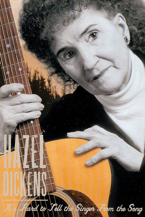 Movie poster for Hazel Dickens: It’s Hard to Tell the Singer from the Song (2002)