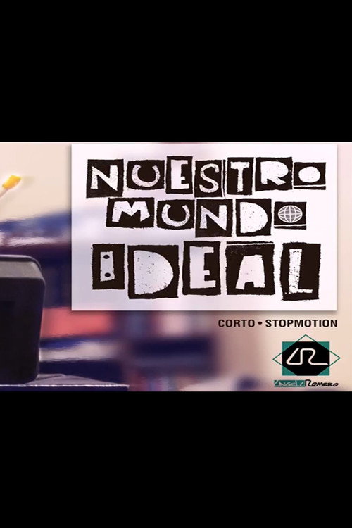 Movie poster for Nuestro Mundo Ideal (2015)