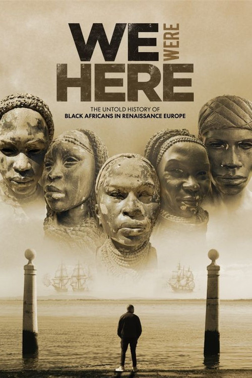 Movie poster for We Were Here: The Untold History of Black Africans in Renaissance Europe (2025)