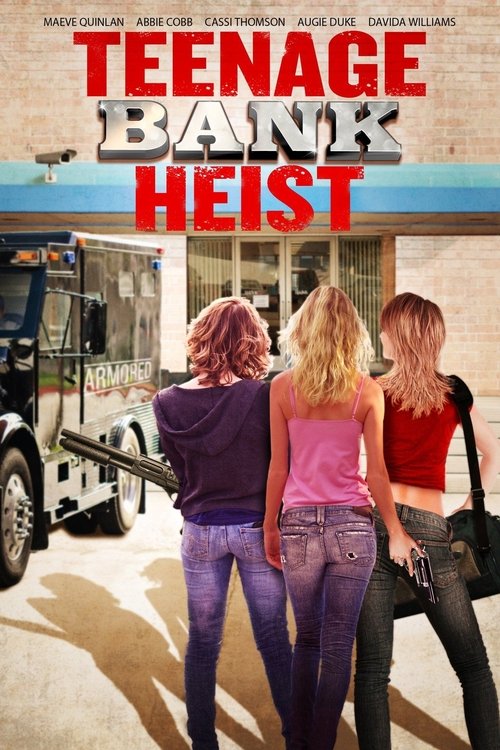Movie poster for Teenage Bank Heist (2012)