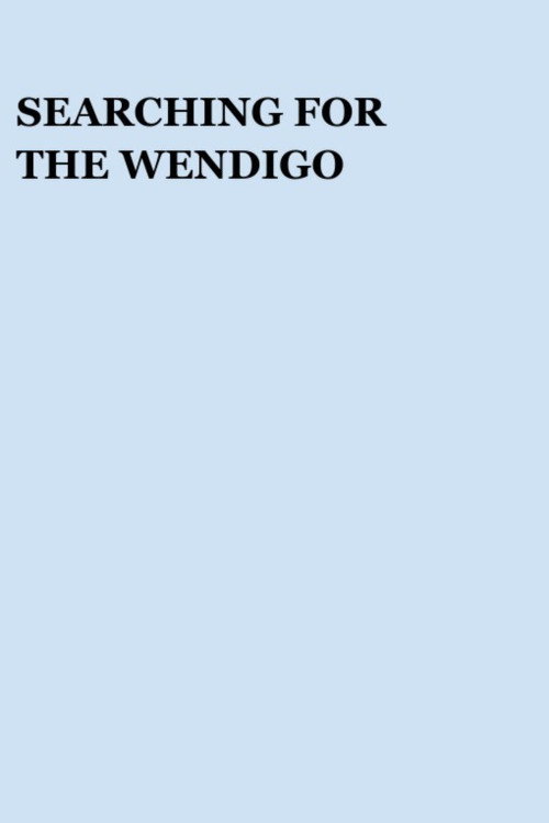 Movie poster for Searching for the Wendigo (2002)