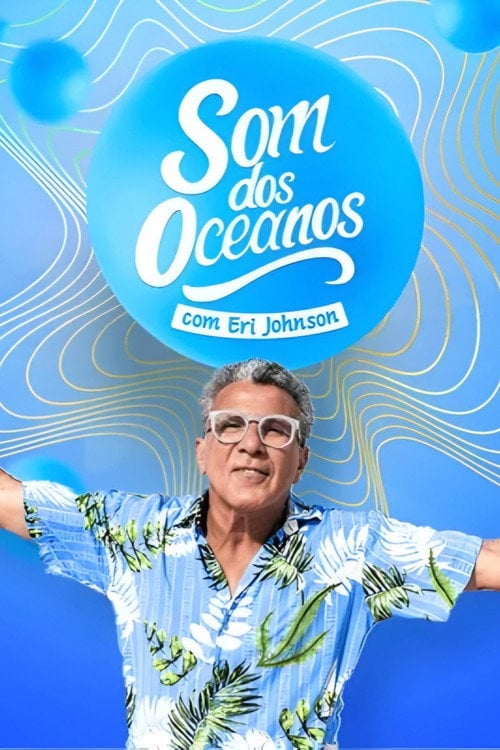 Series poster for Som dos Oceanos (2025)