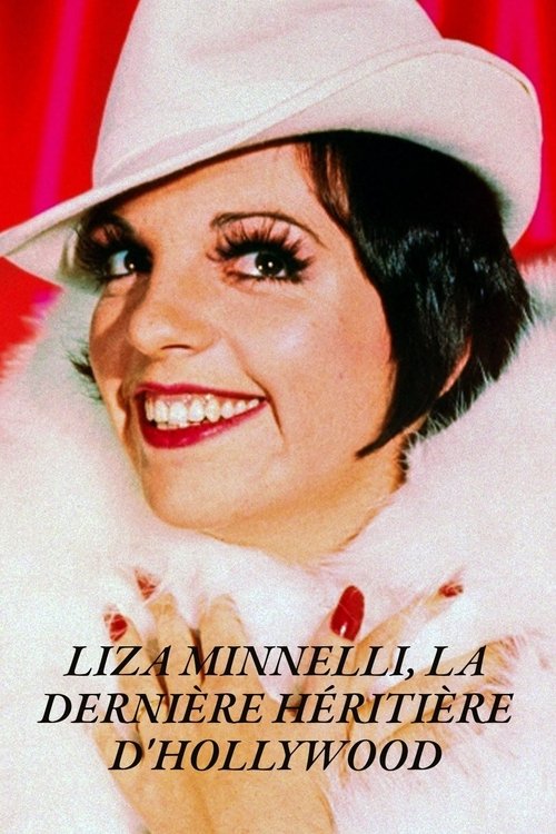 Movie poster for Liza Minnelli, la dernière héritière d'Hollywood (2025)