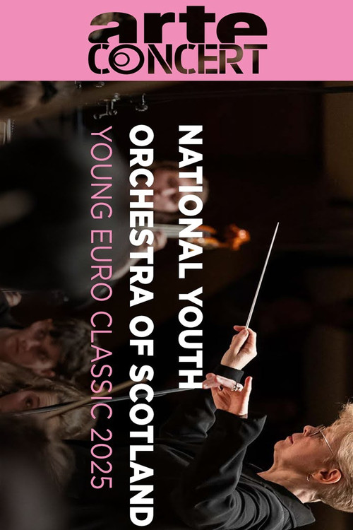 Movie poster for Scottish National Youth Orchestra @ Young Euro Classic 2025 (2025)
