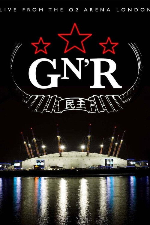 Movie poster for Guns N' Roses - Live from the O2 Arena London (2012)