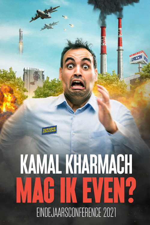Movie poster for Kamal Kharmach: Mag ik even? (2021)