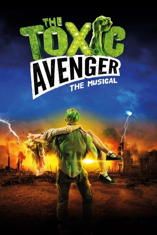 Movie poster for The Toxic Avenger: The Musical (2018)