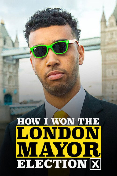 Movie poster for How I Won the London Mayor Election (2021)