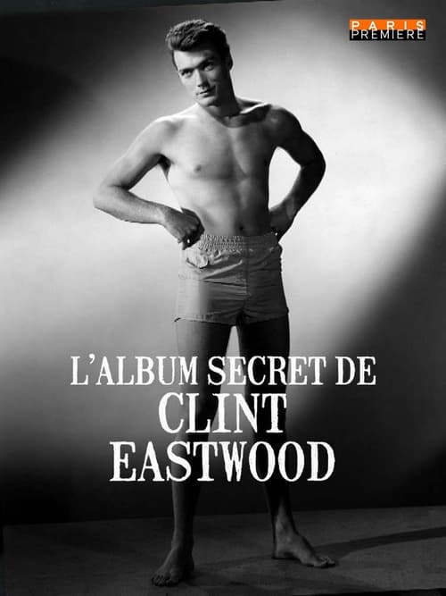 Movie poster for L'album secret de Clint Eastwood (2012)