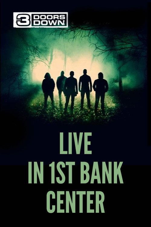 Movie poster for 3 Doors Down - Live in 1st Bank Center (2012)